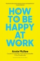 How to Be Happy at Work