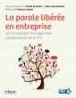 La parole libérée en entreprise [Liberated speech in companies]