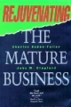 Rejuvenating the Mature Business