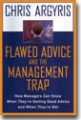 Flawed Advice and the Management Trap