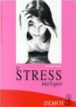 Le stress intelligent [Smart Stress]