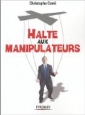 Halte aux manipulateurs