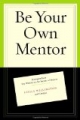 Be Your Own Mentor