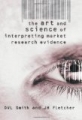 The Art and Science of Interpreting Market Research Evidence