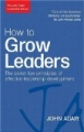 How To Grow Leaders