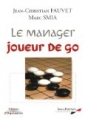 Le manager joueur de go [The Go-Playing Manager]