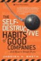 The Self-Destructive Habits of Good Companies