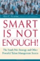 Smart Is Not Enough!