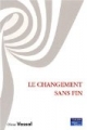 Le changement sans fin (in french)
