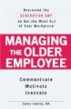 Managing the Older Employee