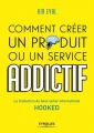 Comment créer un produit ou un service addictif