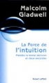  La force de l'intuition : Prendre la bonne décision en deux secondes