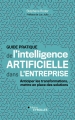 Guide pratique de l'intelligence artificielle dans l'entreprise