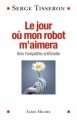 Le jour où mon robot m'aimera