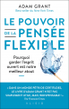 Le pouvoir de la pensée flexible