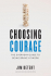 Choosing Courage