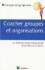 Coacher les groupes et les organisations (in french)