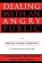 Dealing with an Angry Public