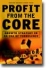 Profit from the core