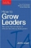 How To Grow Leaders