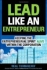 Lead Like an Entrepreneur