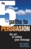 The 5 Paths to Persuasion