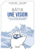 Bâtir une vision