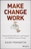 Make Change Work